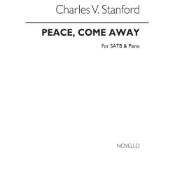 Stanford, J Peace; Come Away Satb/Piano