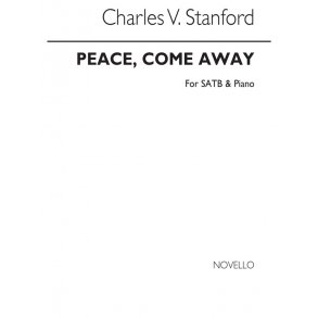 Stanford, J Peace; Come Away Satb/Piano