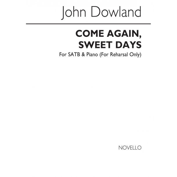 Dowland Come Again Sweet Days Satb
