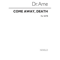 Arne Come Away, Death Satb