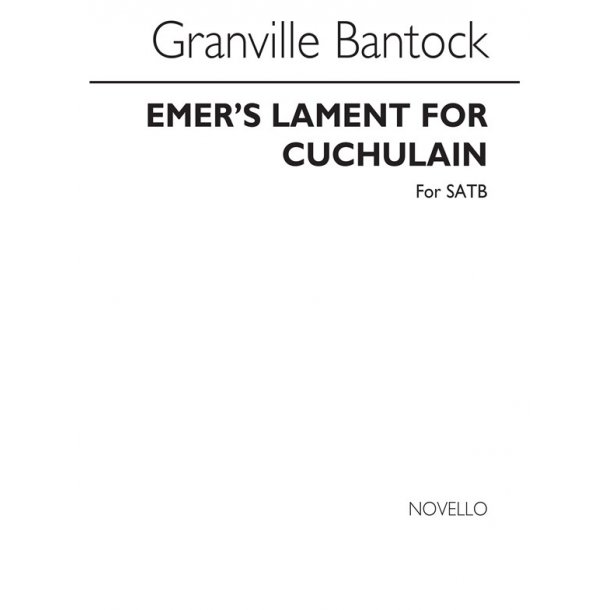 Granville Bantock: Emer's Lament For Cuchulain