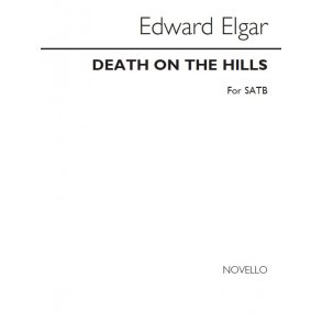 Edward Elgar: Death On THe Hills Op.72