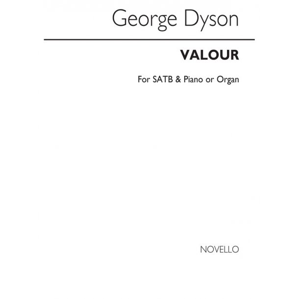 George Dyson: Valour (SATB)