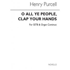 Purcell, H O All Ye People, Clap Your Hands Sstb/Org