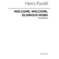 Purcell, H Welcome Glorious Morn