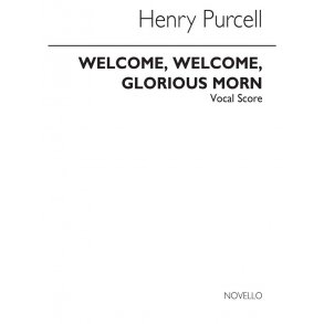 Purcell, H Welcome Glorious Morn