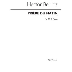 Berlioz, H Priere Du Matin Ss And Piano (Morning Prayer)
