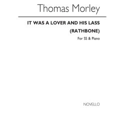 Thomas Morley: It Was A Lover And His Lass (SS/Piano)