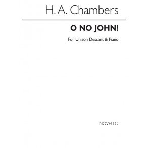 Cecil Sharp: O No John! Unison/Descant/Piano (Descant By H Chambers)