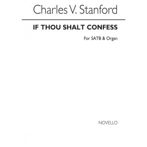Stanford If Thou Shalt Confess Satb/Organ