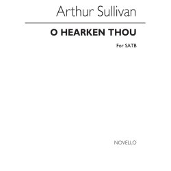 Sullivan, A O Hearken Thou Satb