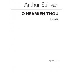 Sullivan, A O Hearken Thou Satb