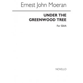 Moeran Under The Greenwood Tree Ssaa