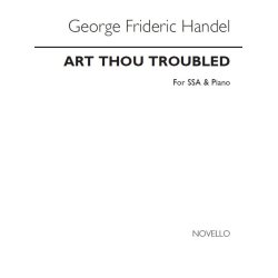 George Frideric Handel: Art Thou Troubled (SSA)