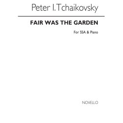Tchaikovsky, P Fair Was The Garden Ssa And Piano