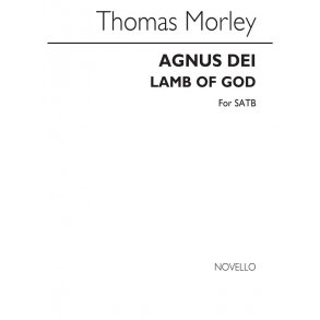 Morley Agnus Dei Satb (L,e)