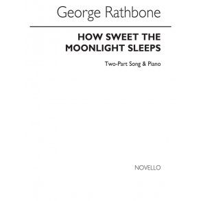 George Rathbone: How Sweet The Moonlight Sleeps 2 Part/Piano