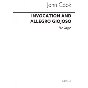 John Ernest Cook: Invocation And Allegro Giocoso For Organ