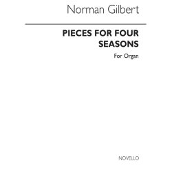 Norman Gilbert: Pieces For Four Seasons For Organ