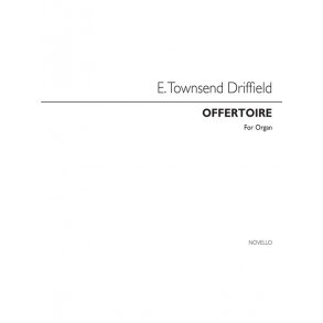 E. Townshend Driffield: Offertoire For Organ