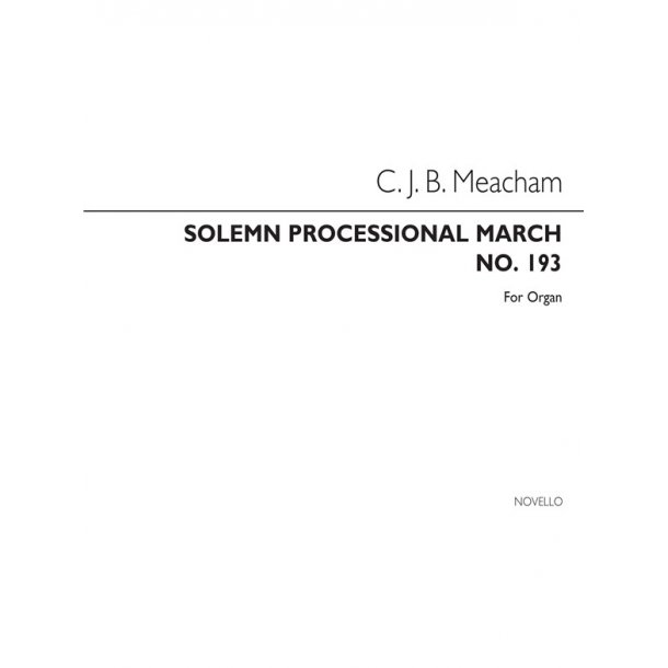 C.J.B. Meacham: Solemn Processional March