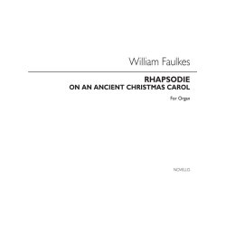 William Faulkes: Rhapsodie (On An Ancient Christmas Carol) Organ