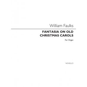 William Faulkes: Fantasia On Old Christmas Carols