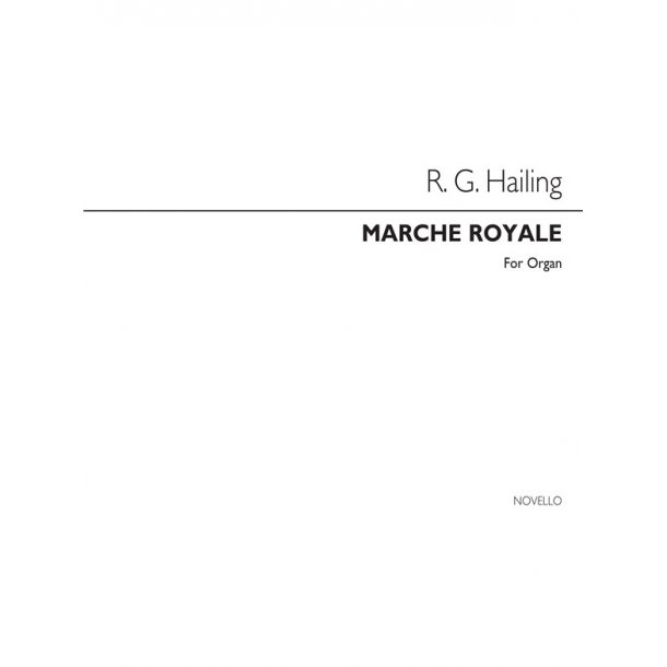 Robert G.. Hailing: Marche Royale Organ