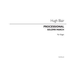 Hugh Blair: Processional (Solemn March) Organ