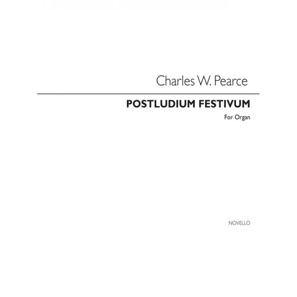 Charles W. Pearce: Postludium Festivum Organ