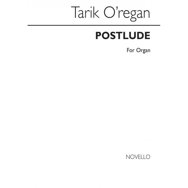 Tarik O'Regan: Postlude For Organ