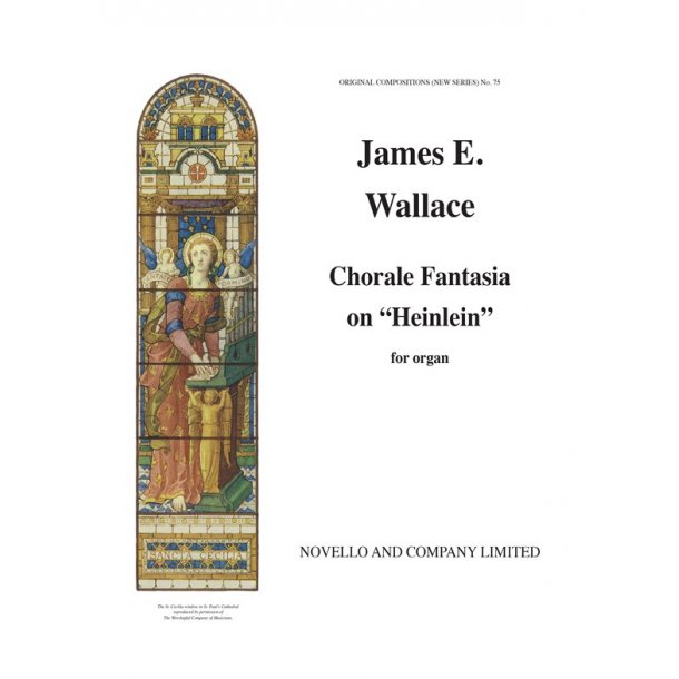 Wallace, J Chorale Fantasia On The Tune 'Heinlein' Organ (Ocns 75)