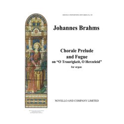 Johannes Brahms: Chorale Prelude And Fugue On 'O Traurigkeit'