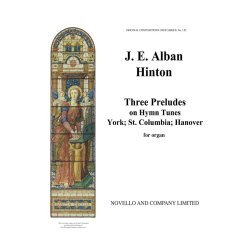 James E. Alban Hinton: Three Preludes On Hymn Tunes Organ