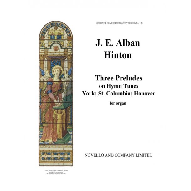 James E. Alban Hinton: Three Preludes On Hymn Tunes Organ