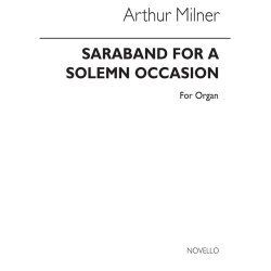 Arthur Milner: Saraband For A Solemn Occasion Organ
