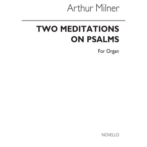 Arthur Milner: Two Meditations On Psalms Organ