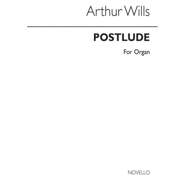 Arthur Wills: Postlude Organ