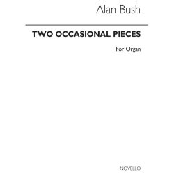 Alan Bush: Two Occasional Pieces Organ