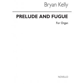 Bryan Kelly: Prelude & Fugue for Organ
