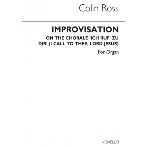 Colin Ross: Improvisations On The Chorale 'Ich Ruf Zu Dir' Organ
