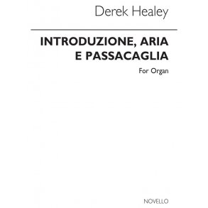 Derek Healey: Introduzione, Aria E Passacaglia Organ