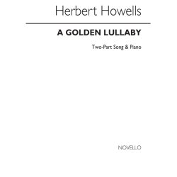 Herbert Howells: Golden Lullaby (2 Part/Piano)