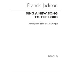 Jackson, F Sing A New Song To The Lord Soprano Solo/Satb/Organ