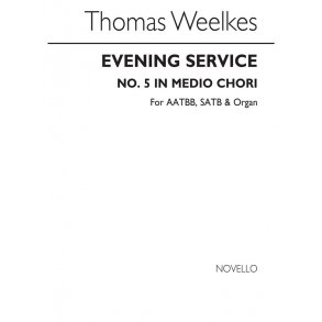 Weelkes, T Evening Ser No 5 In Medio Chori Aatbb/Satb/Organ V/S