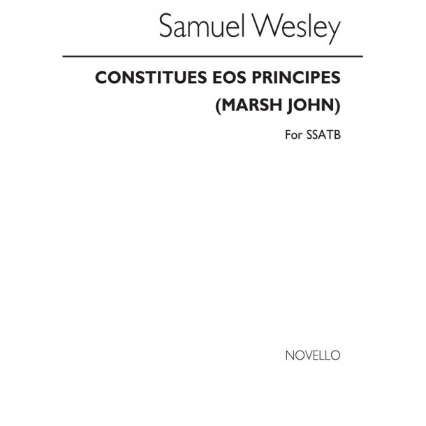 Samuel Wesley: Constitues Eos Principes
