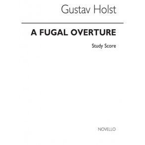 Gustav Holst: Fugal Overture (Miniature Score)