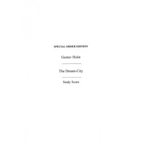 Gustav Holst: Dream City (Study Score)