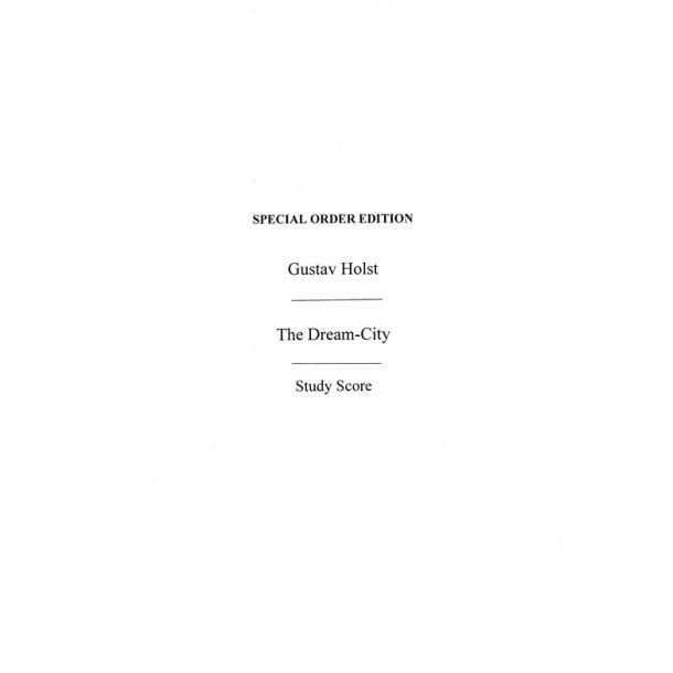 Gustav Holst: Dream City (Study Score)