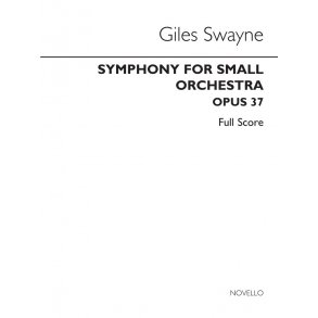 Giles Swayne: Symphony For Small Orchestra  Op. 37